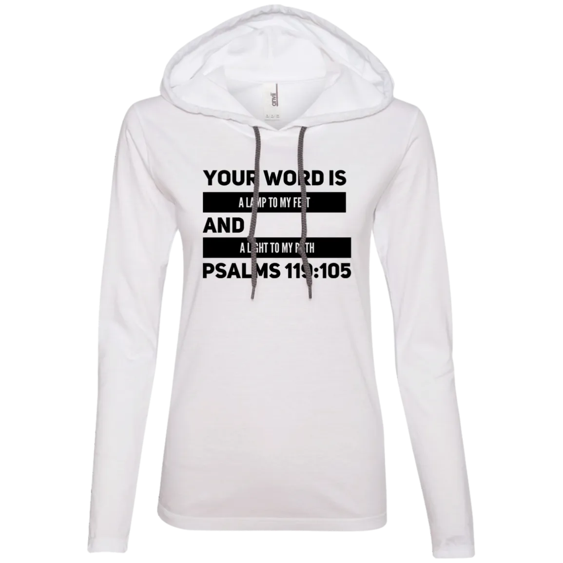 Bible Verse Ladies' Long Sleeve T-Shirt Hoodie - Your Word Is Light To My Path ~Psalm 119:105~ Design 21 (Black Font)