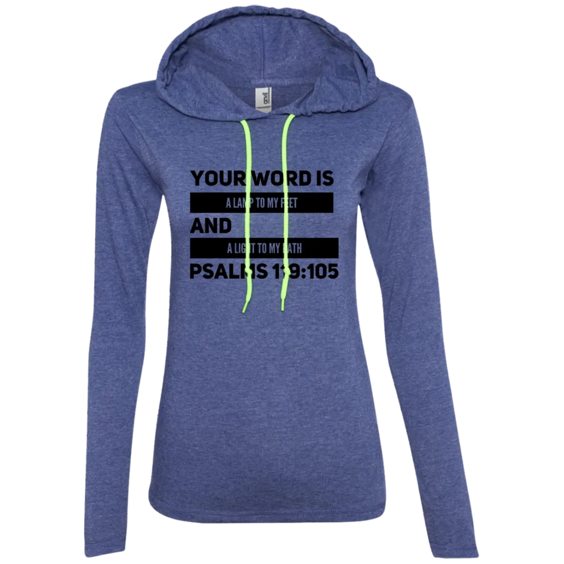 Bible Verse Ladies' Long Sleeve T-Shirt Hoodie - Your Word Is Light To My Path ~Psalm 119:105~ Design 21 (Black Font)