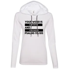 Bible Verse Ladies' Long Sleeve T-Shirt Hoodie - Your Word Is Light To My Path ~Psalm 119:105~ Design 21 (Black Font)