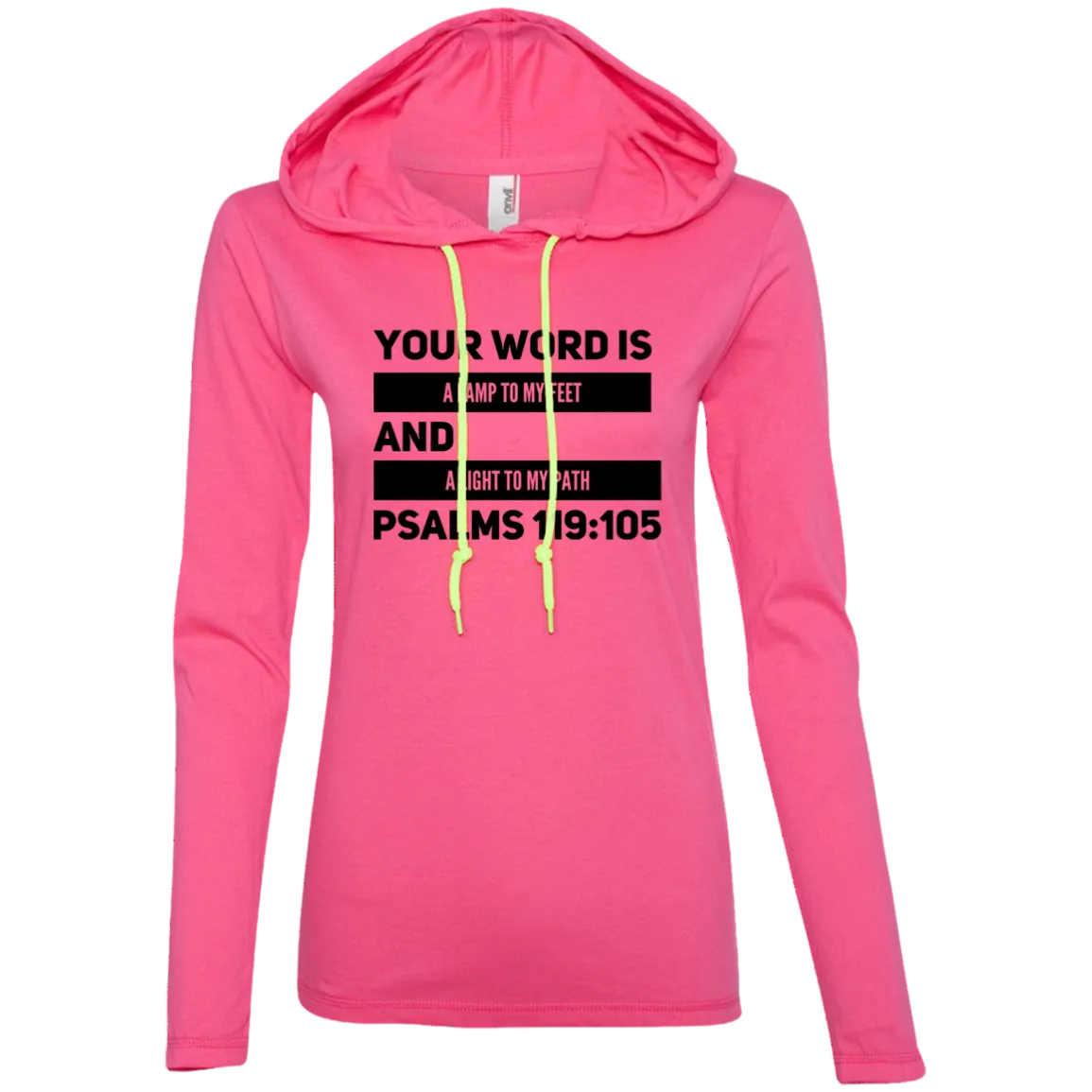 Bible Verse Ladies' Long Sleeve T-Shirt Hoodie - Your Word Is Light To My Path ~Psalm 119:105~ Design 21 (Black Font)