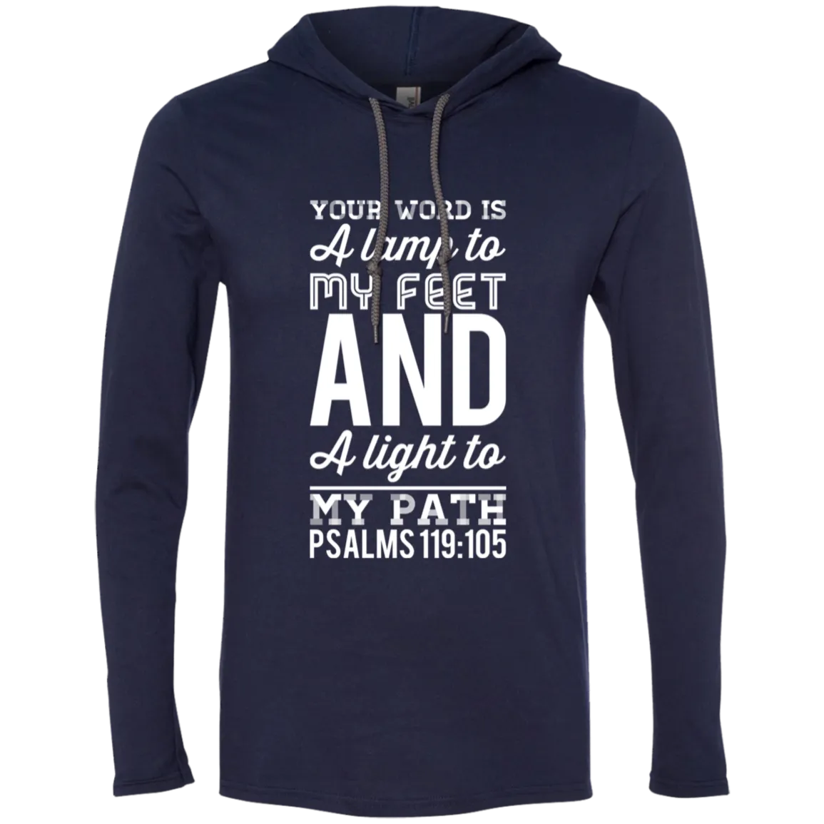 Bible Verse Men Long Sleeve T-Shirt Hoodie - Your Word Is Light To My Path ~Psalm 119:105~ Design 3 (White Font)